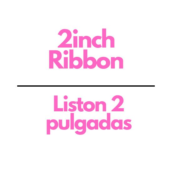 2inch Ribbon with design/Liston con diseño