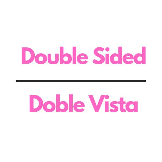 Double Sided/Doble Vista